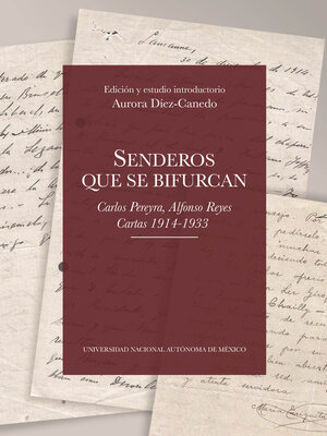cover image of Senderos que se bifurcan. Carlos Pereyra, Alfonso Reyes. Cartas 1914-1933